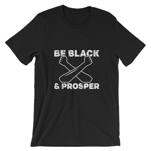 Be Black & Prosper <br>Unisex Short Sleeve Tee
