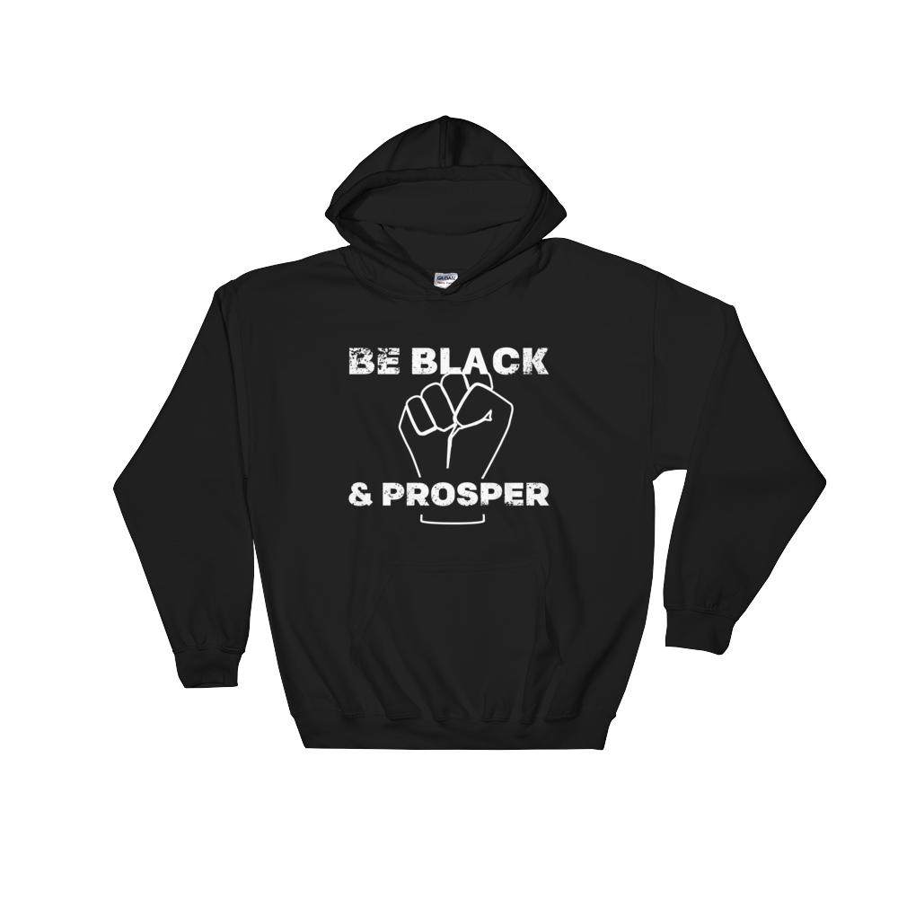 Be Black & Prosper (Fist) <br>Hoodie