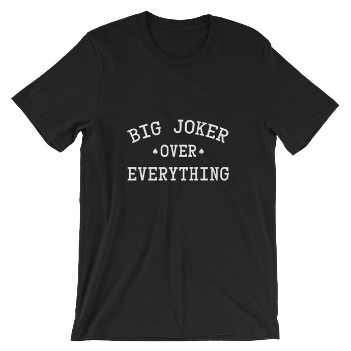 Big Joker Over Everything<br>Unisex Short Sleeve Tee