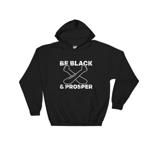 Be Black & Prosper <br>Hoodie